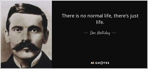 TOP 11 QUOTES BY DOC HOLLIDAY | A-Z Quotes