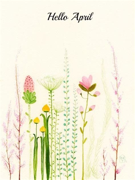 75 Hello April Quotes & Sayings | Flower art, Original watercolors ...