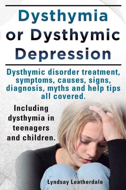 Dysthymia or Dysthymic Depression. Dysthymic Disorder or Dysthymia ...