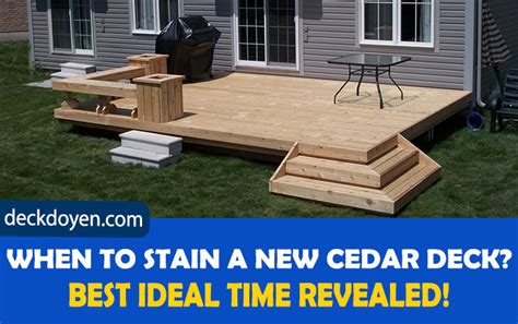 When To Stain A New Cedar Deck? Best Ideal Time Revealed!