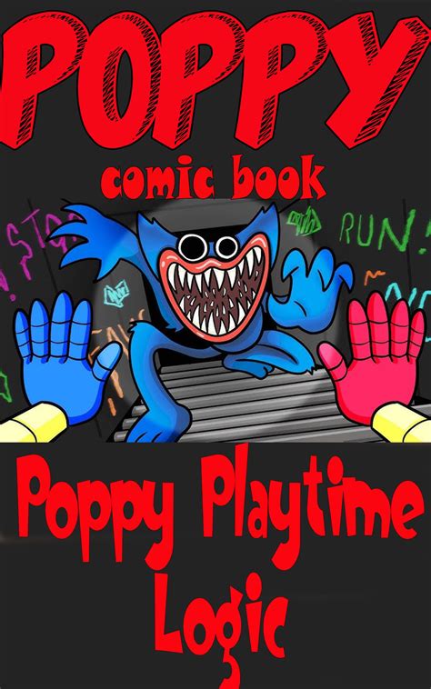 Poppy comic book: Poppy Playtime Logic by Dorla Taylor | Goodreads