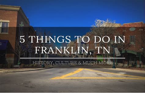 5 Things to Do in Franklin for an Amazing Weekend Getaway