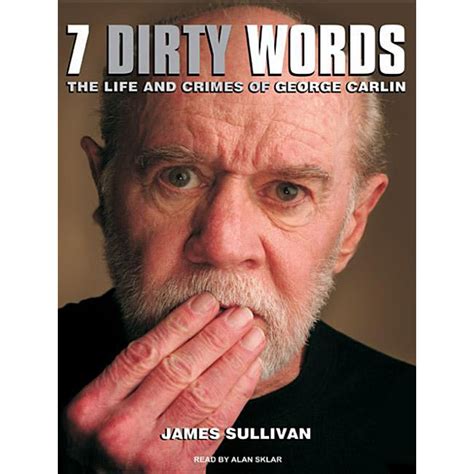 Seven Dirty Words : The Life and Crimes of George Carlin - Walmart.com ...