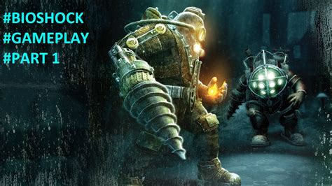 Bioshock gameplay part 1 - YouTube