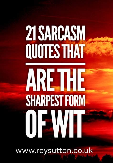 21 sarcasm quotes that are the sharpest form of wit | Sarcasm quotes ...