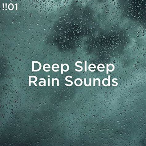 Amazon.com: !!#01 Deep Sleep Rain Sounds : Rain Sounds and Rain for ...