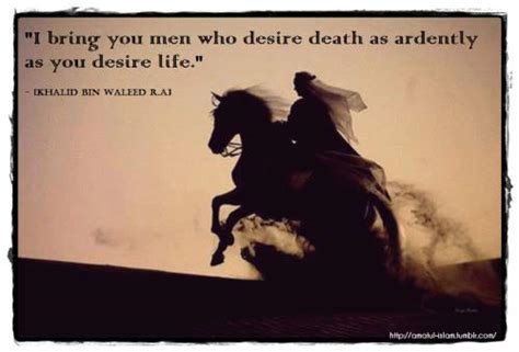 The Desire of life, Quotes of Khalid bin Waleed. - Daily Qoutes ...