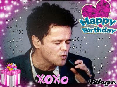 happy birthday - donny osmond Picture #131239775 | Blingee.com