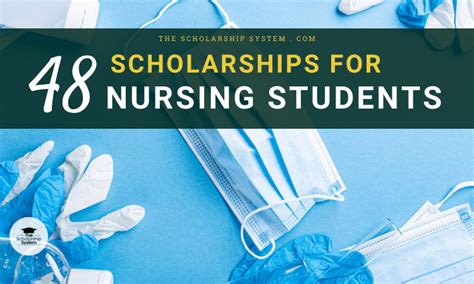 48 Scholarships for Nursing Students - The Scholarship System