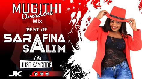 JUNE 2021🔥LATEST BEST OF SARAFINA SALIM MUGITHI MIX 2021 - MUGITHI ...