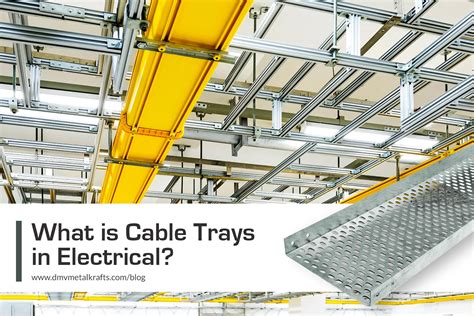 What is Cable Trays in Electrical and Uses - Advantages