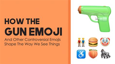 How The 🔫 Gun Emoji And Other Controversial Emojis 🍔 Shaped The Way We ...