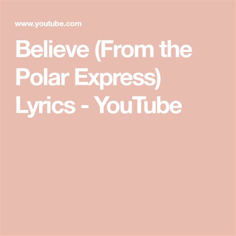 Believe (From the Polar Express) Lyrics - YouTube | Polar express ...