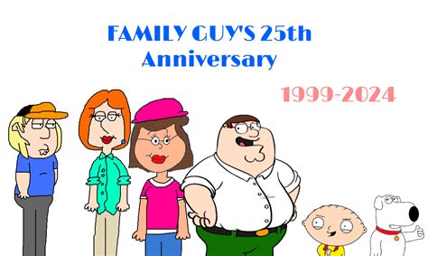 Family Guy's 25th Anniversary by KatelynBrown2002 on DeviantArt