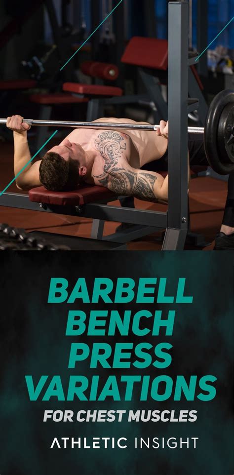 Barbell Bench Press Variations for Chest Muscles - Athletic Insight ...