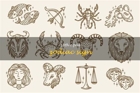 What To Expect From The 13Th April Zodiac Sign | ShunSpirit