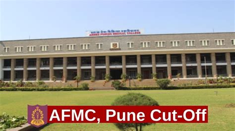 AFMC, Pune Cut-Off 2021 - Get Qualifying Marks, Previous Year Cut Off