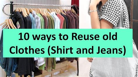 10 Awesome ways to Reuse or Re-purpose old clothes {Shirts and Jeans ...