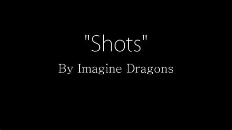 Imagine Dragons Shots Lyrics - YouTube