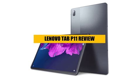 Lenovo Tab P11 Review | Pros & Cons | WorldofTablet.com