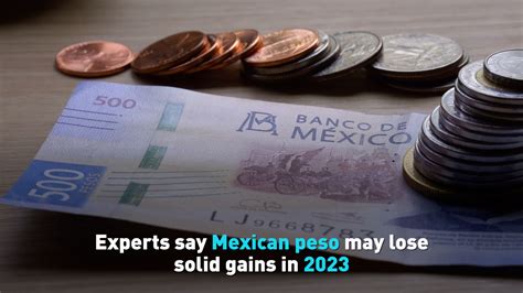 Experts say Mexican peso may lose solid gains in 2023 | CGTN America