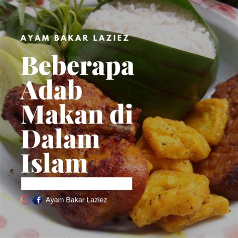 Adab Makan Dalam Islam | AYAM BAKAR LAZIEZ BANDUNG