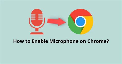 How to Enable Microphone on Chrome? - Easy Fixes [2024]