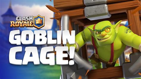 Clash Royale: NEW CARD REVEAL! 😲 Goblin Cage enters the Arena! - YouTube