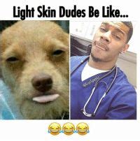 22 Best Light skin memes ideas | light skin memes, light skin, memes