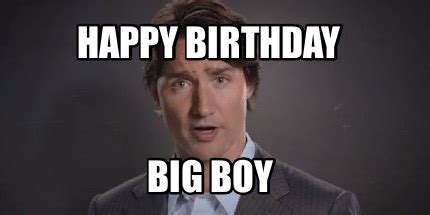 Meme Maker - Happy birthday Big boy Meme Generator!