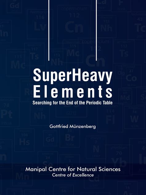 SuperHeavy Elements - Searching for the End of the Periodic Table by ...