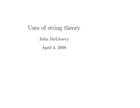 Uses of string theory - Department of Physics - Uses of string theory ...