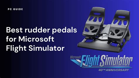 Best Rudder Pedals For Microsoft Flight Simulator 2020, 58% OFF