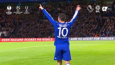 Eden Hazard - All 110 Goals & 92 Assist for Chelsea (2012-2019) - YouTube