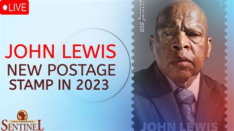 Congressman John Lewis Is Honored On A New Postage Stamp In 2023 | LA ...