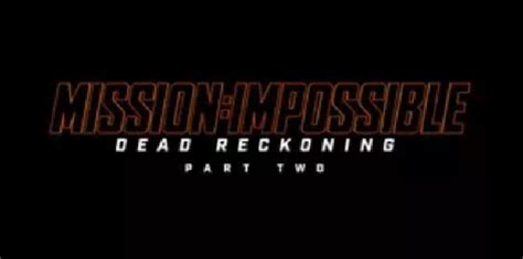 Mission: Impossible – Dead Reckoning Part Two | Paramount Global Wiki ...