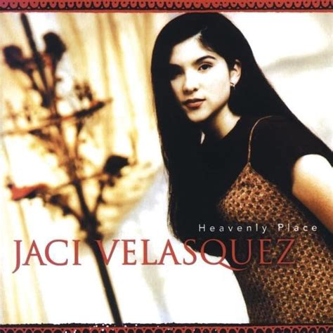 Jaci Velasquez - Heavenly Place Lyrics and Tracklist | Genius