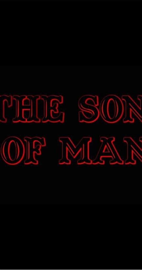 The Son of Man (2017) - IMDb