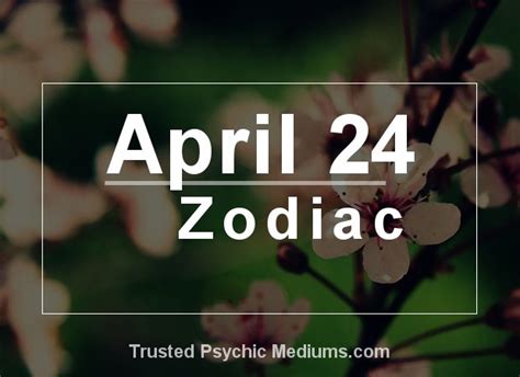 April 24 Zodiac - Complete Birthday Horoscope & Personality Profile