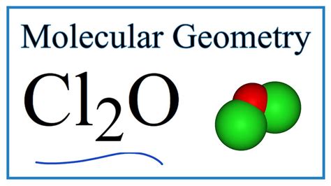 Cl2O Molecular Geometry, Bond Angles and Electron Geometry - YouTube