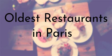 7 Oldest Restaurants in Paris - Oldest.org