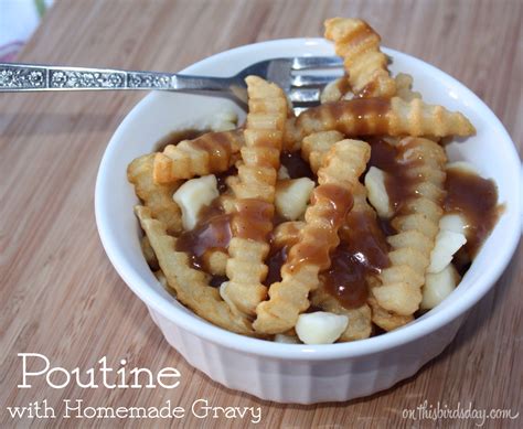 Poutine with Homemade Gravy Recipe | This Bird's Day