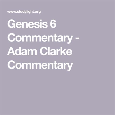 Genesis 6 Commentary - Adam Clarke Commentary | Genesis 6, Genesis ...