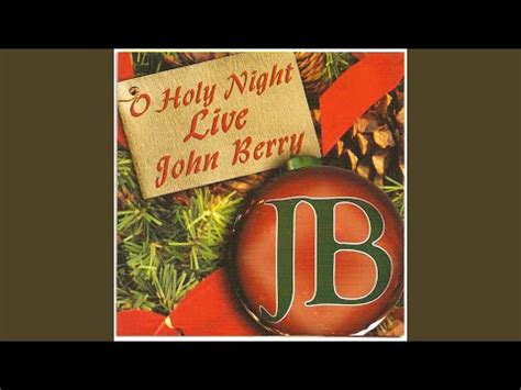 John Berry – O Holy Night Live (2008, CD) - Discogs