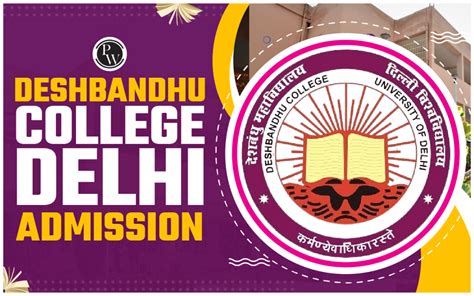 Deshbandhu College Delhi Admission 2024, Important Dates, Courses ...