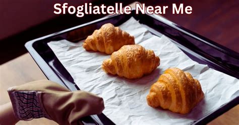 The Best Sfogliatelle Near Me A Delightful Journey