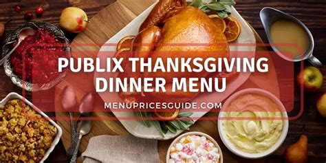 Publix Thanksgiving Dinner 2024: Easy Meals $64.99–$139.99