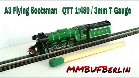 T-Gauge: British Steam Locomotive Class A3 Flying Scotsman - YouTube