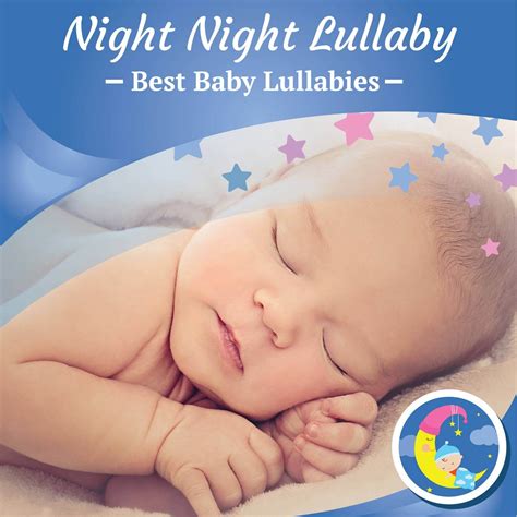 Stream Night Night Lullaby For Baby - Best Baby Lullabies