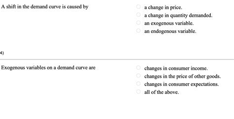 [Solved] what are the correct answers? A shift in the demand curve is ...